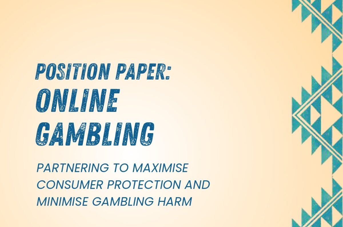 POSITION PAPER: ONLINEGAMBLING – PARTNERING TO MAXIMISE CONSUMER PROTECTION ANDMINIMISE GAMBLING HARM